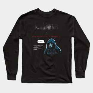 The Bear Witch Project (PG version) Long Sleeve T-Shirt